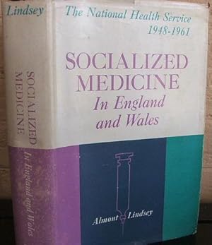 Socialized Medicine in England and Wales: the National Health Service, 1948 - 1961