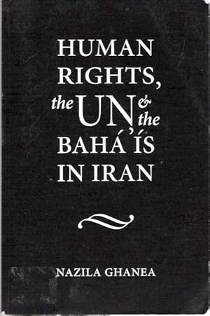 Seller image for Human Rights, the UN and the Baha'is in Iran for sale by Mike's Library LLC