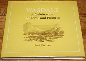 Wasdale. A Celebration in Words and Pictures.