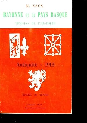 Image du vendeur pour BAYONNE ET LE PAYS BASQUE. TEMOINS DE L HISTOIRE. mis en vente par Le-Livre