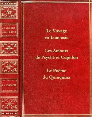 Seller image for VOYAGE DE PARIS EN LIMOUSIN, LES AMOURS DE PSICHE ET DE CUPIDON, LE POEME DU QUINQUINA for sale by Le-Livre