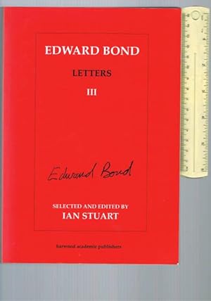 Imagen del vendedor de Edward Bond Letters Volume III a la venta por Chaucer Bookshop ABA ILAB