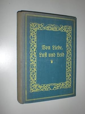 Von Liebe, Luft und Leid. Aus deutschen Dichtergärten.