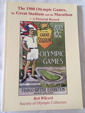 Bild des Verkufers fr The 1908 Olympic Games, the Great Stadium and the Marathon - A Pictorial Record zum Verkauf von Foster Books - Stephen Foster - ABA, ILAB, & PBFA