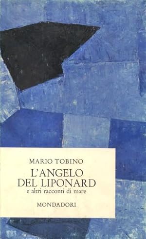 L'ANGELO DEL LIPONARD - E ALTRI RACCONTI DI MARE