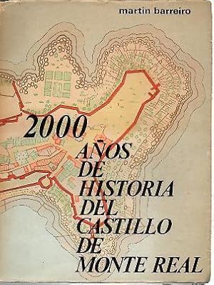 Seller image for 2000 AOS DE HISTORIA DEL CASTILLO DE MONTE REAL EN BAYONA LA REAL, GALICIA. for sale by Librera Javier Fernndez