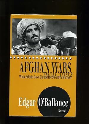 Seller image for Afghan Wars 1839-1992. What Britain Gave Up and the Soviet Union Lost. for sale by WHITE EAGLE BOOKS, PBFA,IOBA,West London