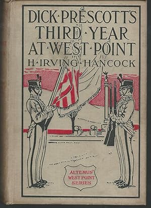 Image du vendeur pour Dick Prescott's Third Year at West Point; or, Standing Firm for Flag and Honor (#3 in series) mis en vente par Dorley House Books, Inc.