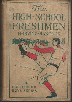 Image du vendeur pour The High-School Freshmen; or Dick & Co.'s First Year Pranks and Sports (#1 in the High School Boys Series) mis en vente par Dorley House Books, Inc.