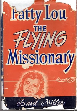 Image du vendeur pour Patty Lou: The Flying Missionary mis en vente par Dorley House Books, Inc.