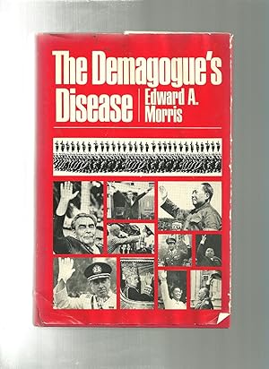 Seller image for THE DEMAGOGUE'S DISEASE for sale by ODDS & ENDS BOOKS