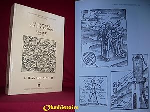 La Gravure d'Illustration en Alsace au XVIe siècle -------- TOME 1 : JEAN GRUNINGER - 1501 - 1506...