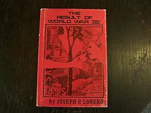 The Result of World War III and Other Poems and Writings