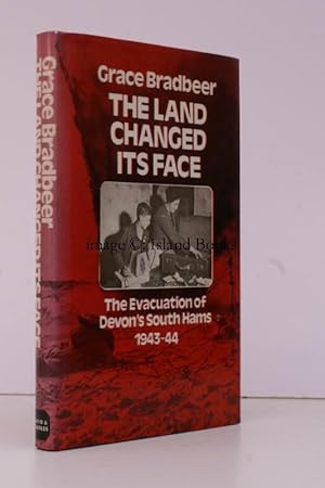 Imagen del vendedor de The Land changed its Face. The Evacuation of Devon's South Hams 1943-1944. a la venta por Island Books