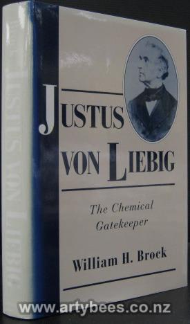 Seller image for Justus Von Liebig - The Chemical Gatekeeper for sale by Arty Bees Books