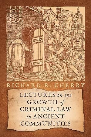 Lectures on the Growth of Criminal Law in Ancient Communities