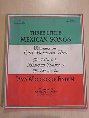 Seller image for Three Little Mexican Songs Founded On Old Mexican Airs for sale by Bradley Ross Books