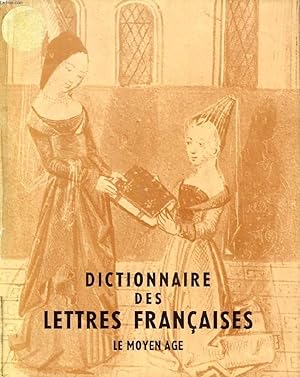 Seller image for DICTIONNAIRE DES LETTRES FRANCAISES, LE MOYEN AGE for sale by Le-Livre