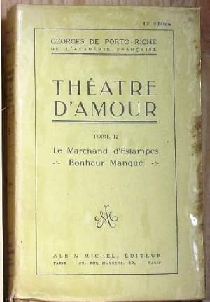 Seller image for Thatre d'amour tome II Le marchand d'estampes bonheur manqu for sale by crealivres