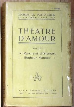 Théatre d'amour tome II Le marchand d'estampes bonheur manqué