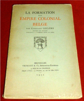 Bild des Verkufers fr La Formation d' un Empire Colonial Belge. zum Verkauf von Antiquariat Clement