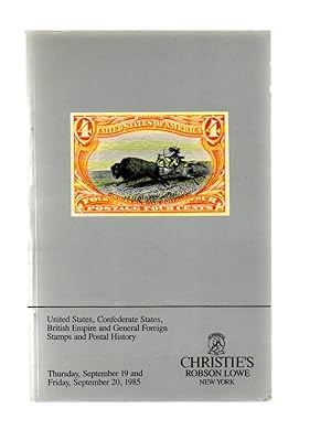 Seller image for United States, Confederate States, British Empire and General Foreign Stamps and Postal History (Including Properties of Jasiorkowski and Bestebreurtje and others) 19 and 20 September 1985 Christie's, Christies Robson Lowe New York Auction Sale Catalogue for sale by Tony Hutchinson