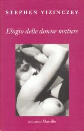 Seller image for Elogio delle Donne Mature for sale by Studio Bibliografico di M.B.