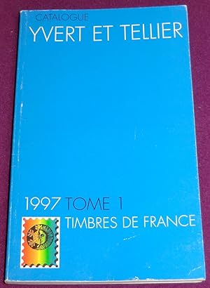 Imagen del vendedor de CATALOGUE DE TIMBRES-POSTE Tome I - FRANCE 1997 a la venta por LE BOUQUINISTE