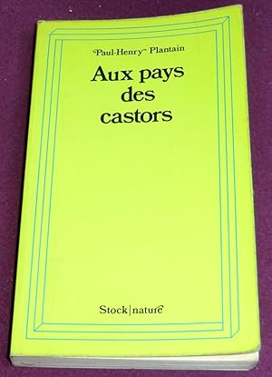Bild des Verkufers fr AUX PAYS DES CASTORS zum Verkauf von LE BOUQUINISTE