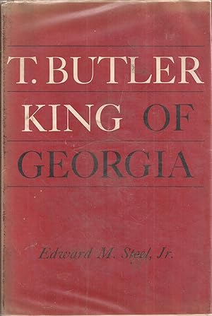 Seller image for T. Butler King of Georgia for sale by Auldfarran Books, IOBA