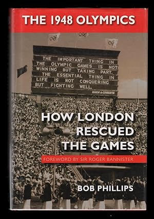 The 1948 Olympics: How London Rescued the Games.