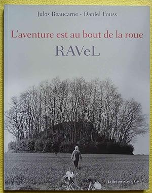 L'aventure est au bout de la route . RAVeL