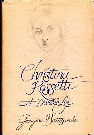 Imagen del vendedor de Christina Rossetti: A Divided Life a la venta por Dorley House Books, Inc.