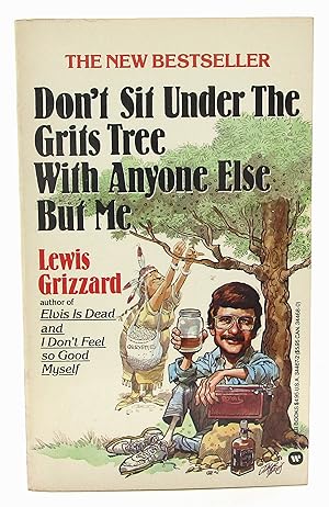 Seller image for Don't Sit Under the Grits Tree with Anyone Else But Me for sale by Book Nook