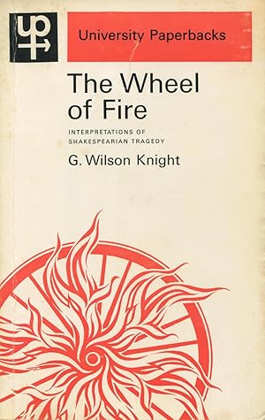 The Wheel Of Fire: Interpretations Of Shakespearean Tragedies