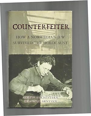 Immagine del venditore per COUNTERFEITER: How A Norwegian Jew Survived The Holocaust. Translated By Margrit Rosenberg Steng. Foreword By Sidsel Nachtstern. Contributory Essays By Bjarte Bruland & Lawrence Malkin. venduto da Chris Fessler, Bookseller