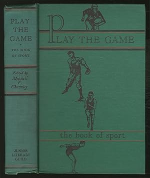 Seller image for Play the Game: The Book of Sport for sale by Between the Covers-Rare Books, Inc. ABAA