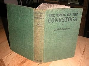 Seller image for The Trail of the Conestoga for sale by The Vintage BookStore