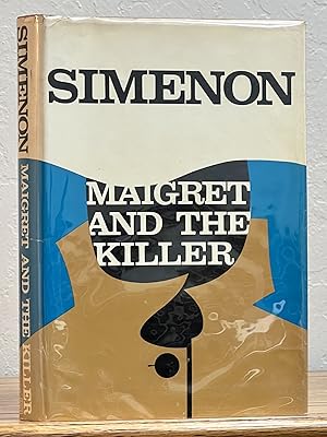 MAIGRET And The KILLER.; Translated by Lyn Moir