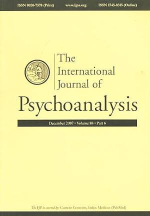 Seller image for The International Journal of Psychoanalysis. December 2007. Volume 88, Part 6. Incorporating the International Review of Psycho-Analysis. for sale by Fundus-Online GbR Borkert Schwarz Zerfa