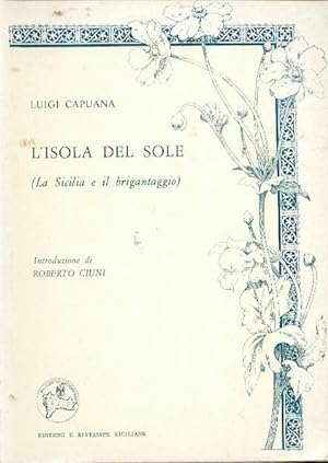 Immagine del venditore per l' isola del sole ( la sicilia e il brigantaggio) venduto da Libreria Del Corso