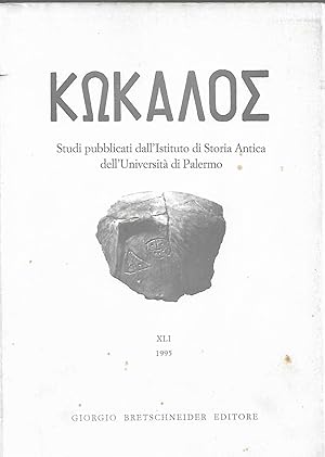 Seller image for Kokalos Studi pubblicati dall'Istituto di Storia Antica dell'Universit di Palermo XLI 1995 for sale by Libreria Del Corso