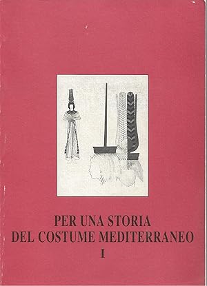 Immagine del venditore per per una storia del costume mediterraneo venduto da Libreria Del Corso