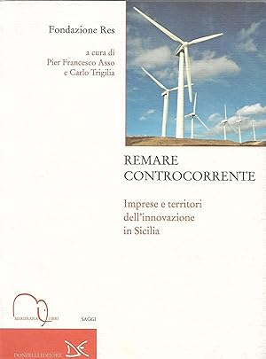 Seller image for Remare controcorrente - Imprese e territori dell' innovazione in Sicilia for sale by Libreria Del Corso