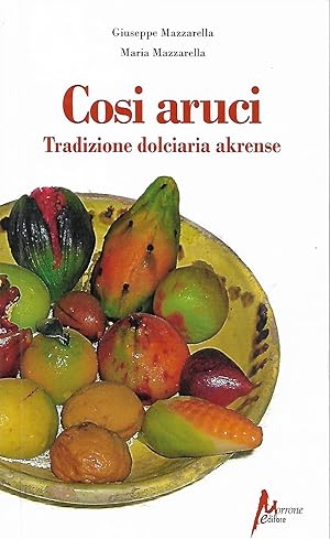 Immagine del venditore per Cosi aruci tradizione dolciaria akrense venduto da Libreria Del Corso
