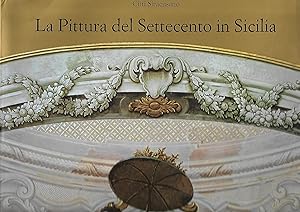 Bild des Verkufers fr la pittura del settecento in sicilia zum Verkauf von Libreria Del Corso