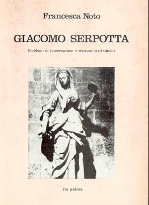 Seller image for Giacomo Serpotta problemi Di Conservazione E Restauro Degli Stucchi for sale by Libreria Del Corso