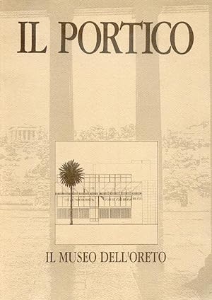 Bild des Verkufers fr il portico - Il museo dell'oreto zum Verkauf von Libreria Del Corso