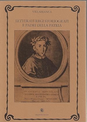 Bild des Verkufers fr letterati regi storiografi e padri della patria zum Verkauf von Libreria Del Corso