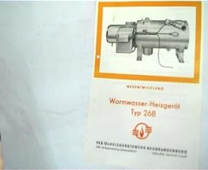 Warmwasser-Heizgerät Typ 268, Neuentwicklung, Produktblatt (1 Seite) am linken Rand zum Abheften ...